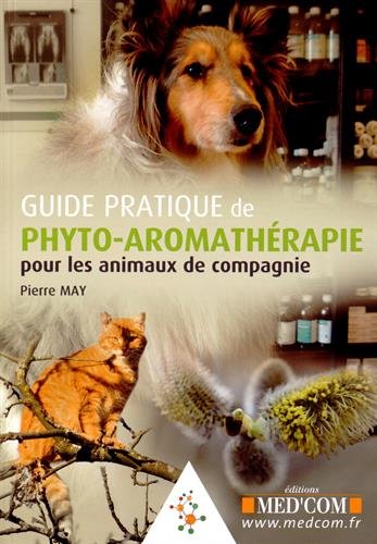 Guide pratique de phyto-aromathérapie pour les animaux de compagnie Medicine
