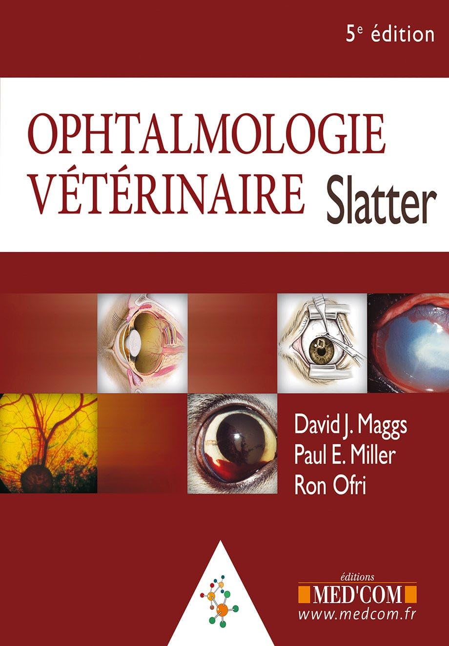OPHTALMOLOGIE VETERINAIRE SLATTER 5 ED (0000) Medicine