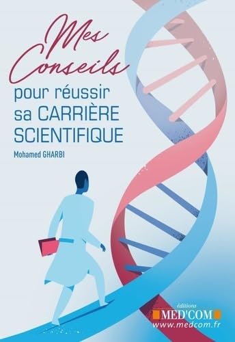MES CONSEILS POUR REUSSIR SA CARRIERE SCIENTIFIQUE book