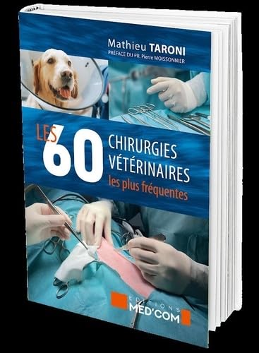 Les 60 chirurgies vétérinaires les plus fréquentes Medicine
