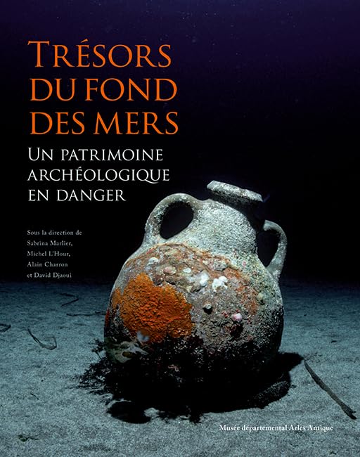 Trésors du fond des mers : Un patrimoine archéologique en danger Politics & History