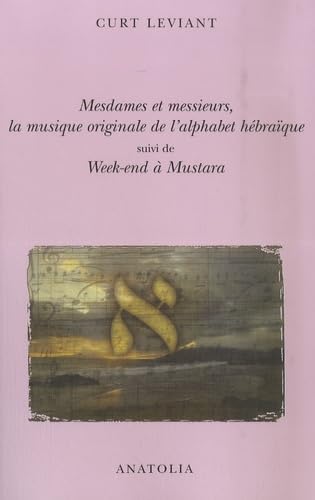 Mesdames et messieurs, la musique originale de l'alphabet hebraïque: Suivi de Week-end à Mustara book