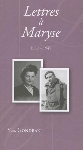 Lettres à Maryse: Correspondance de guerre et de captivité 1939-1945 book