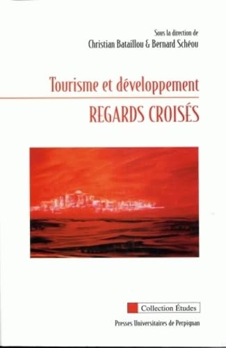 Tourisme et développement - regards croisés Books