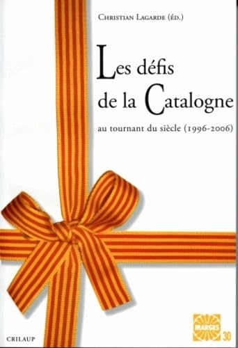 Les défis de la Catalogne: Au tournant du siècle (1996-2006) book