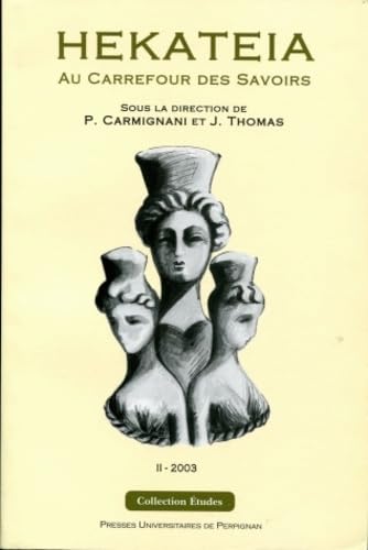 Hekateia, au carrefour des savoirs: Tome 2 book