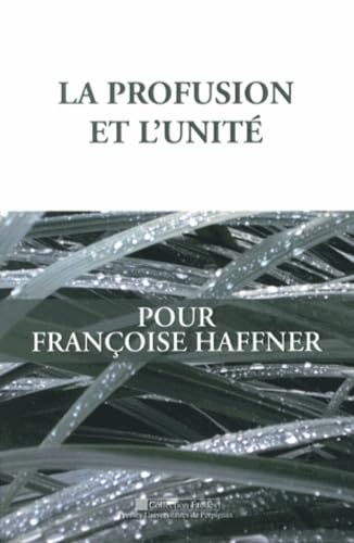 La profusion et l'unité: Pour Françoise Haffner book