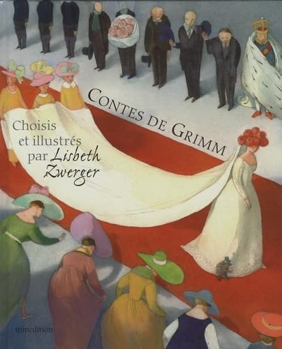 CONTES DE GRIMM ZW: Choisis et illustrés par Lisbeth Zwerger Children's books