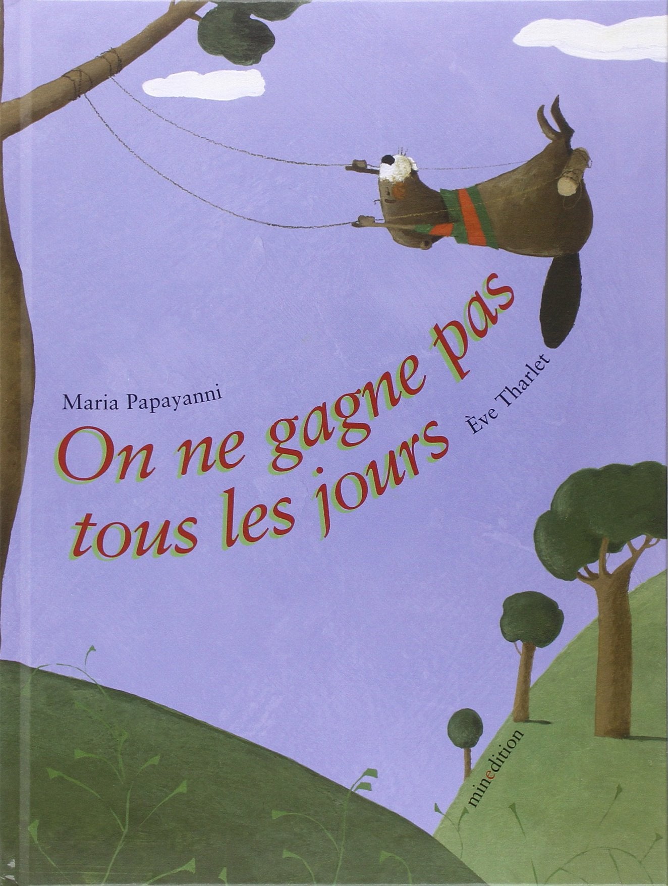 ON NE GAGNE PAS TOUS LES JOURS Children's books