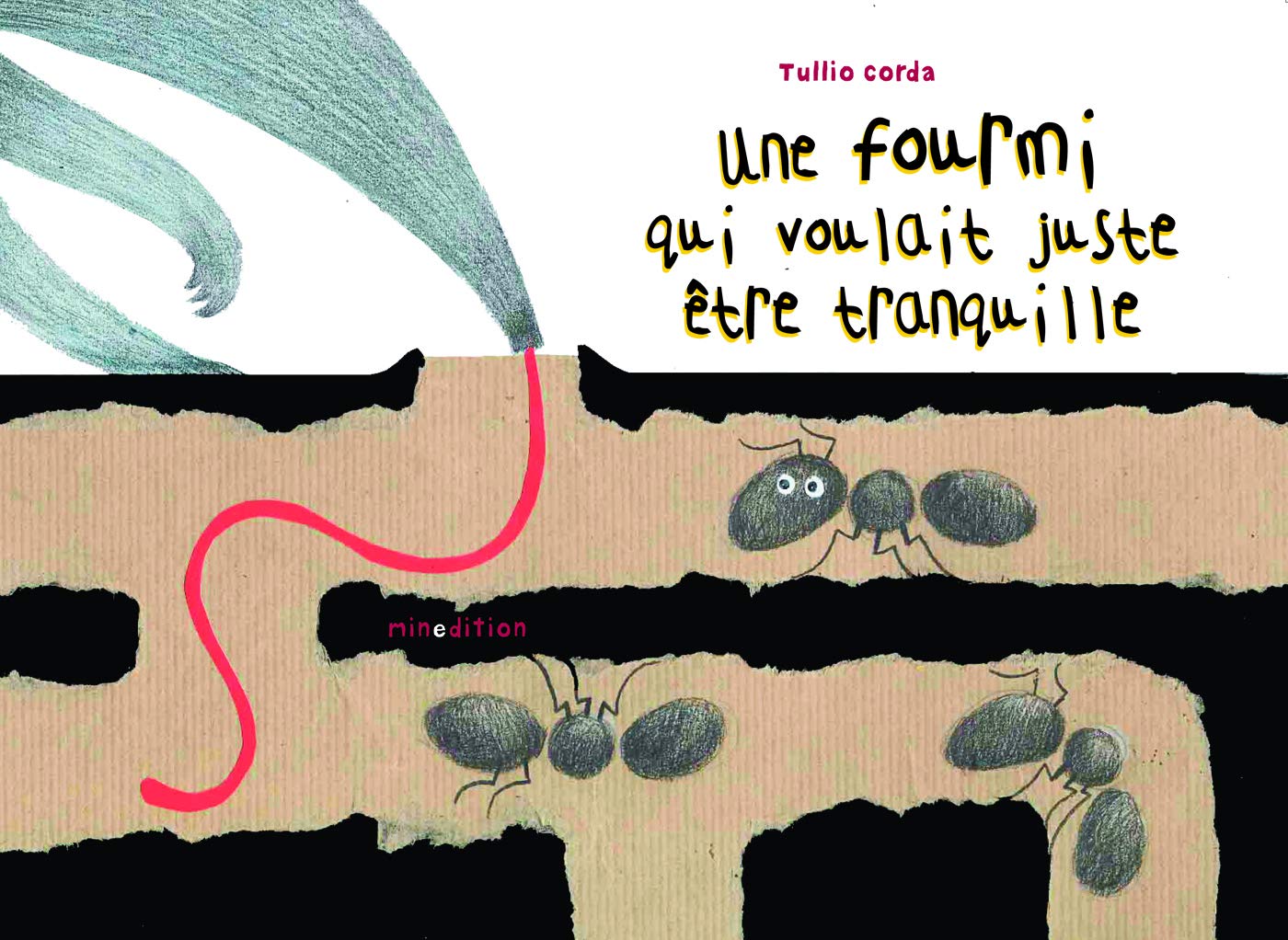 FOURMI QUI VOULAIT ETRE TRANQUILLE (UNE) Children's books