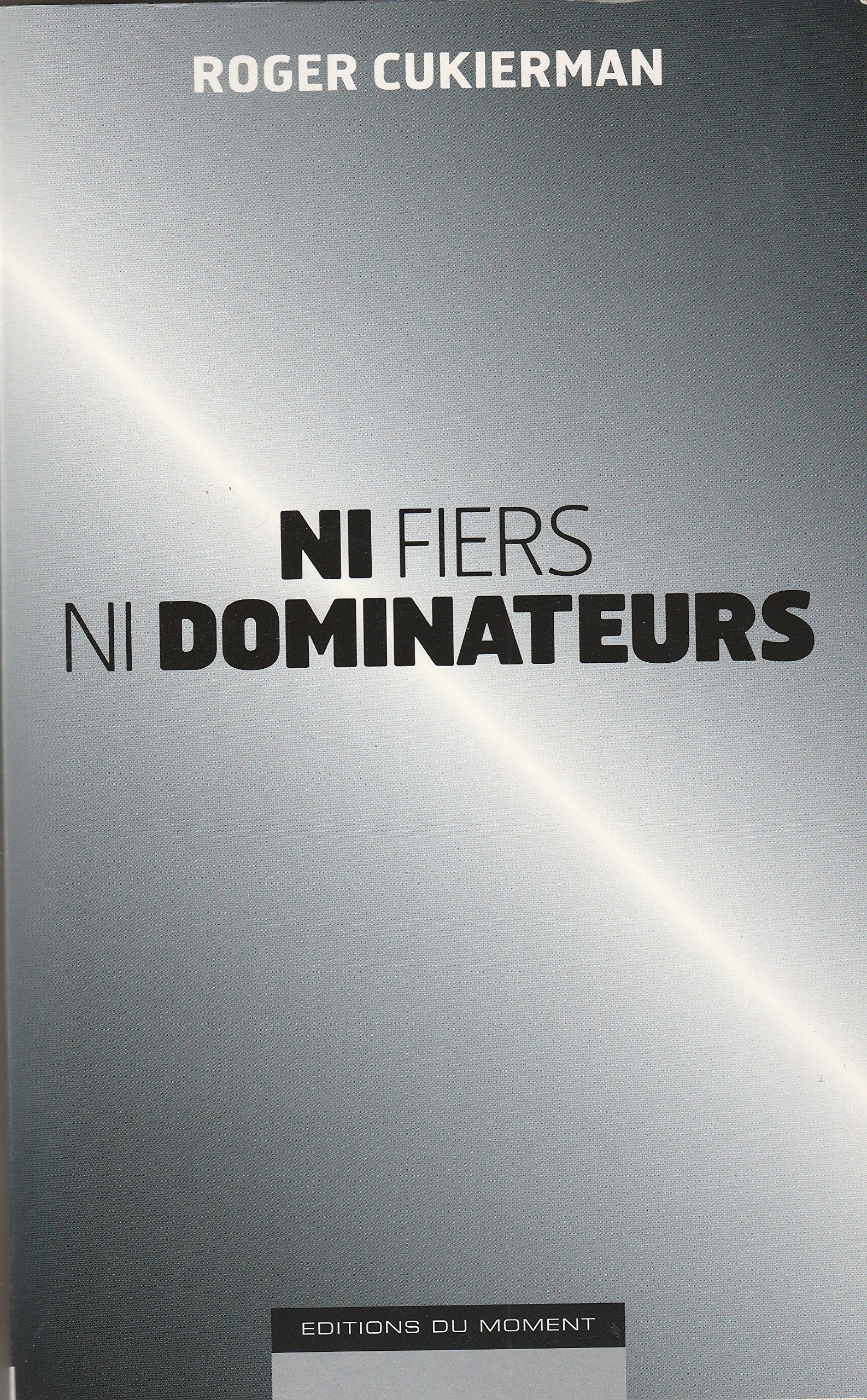 Ni fiers ni dominateurs Books