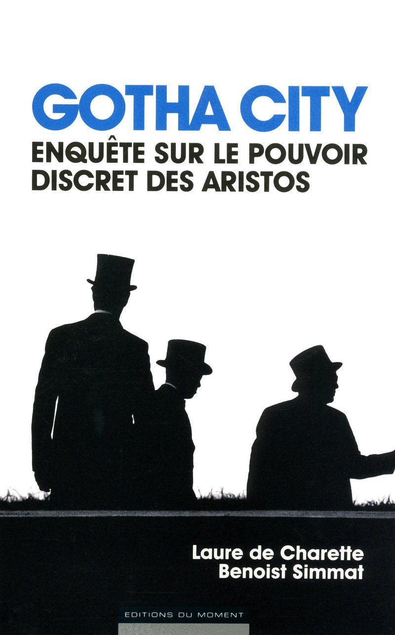 Gotha City: Enquête sur le pouvoir discret des aristos Books