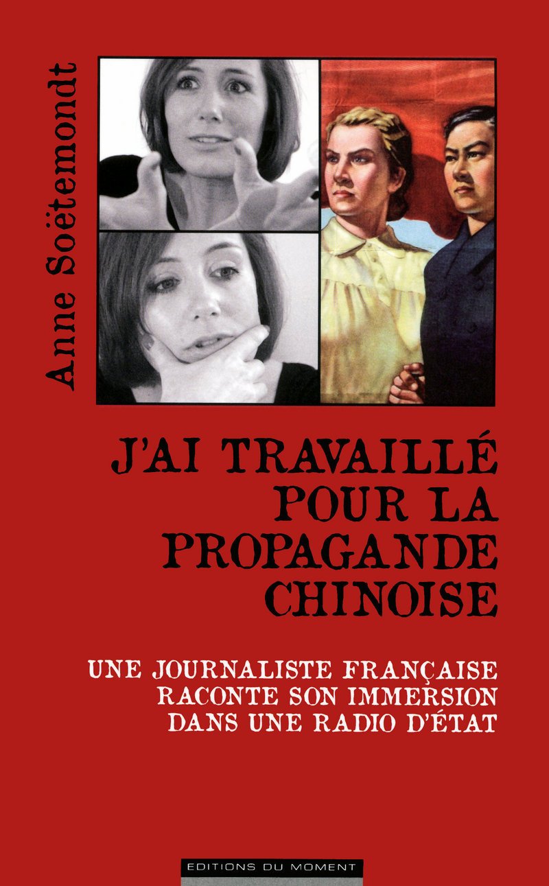 J'ai travaillé pour la propagande chinoise Books
