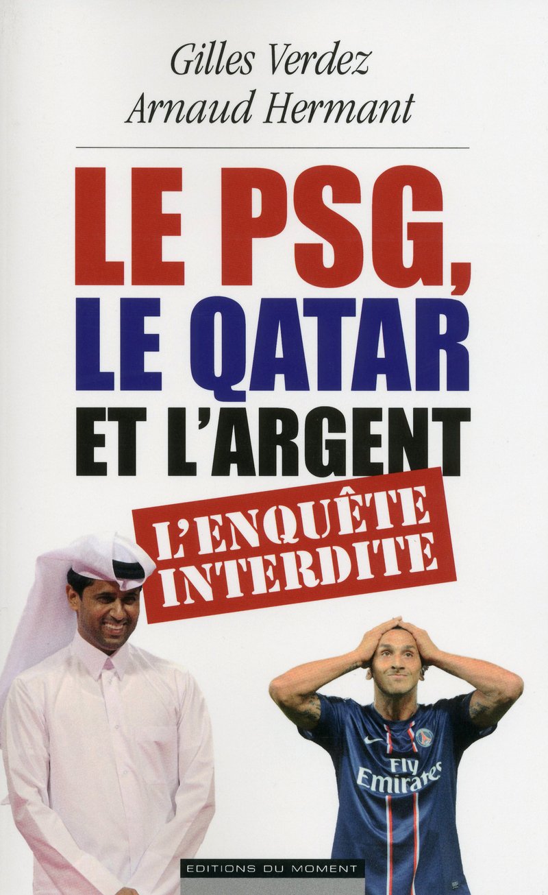 Le PSG , le Qatar et l'argent : l'enquête interdite Leisure & Fun
