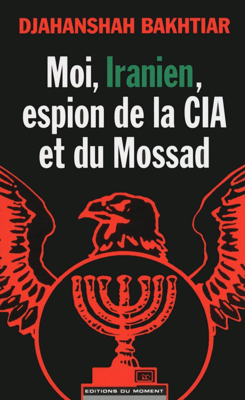 Moi, Iranien, espion de la CIA et du Mossad Books