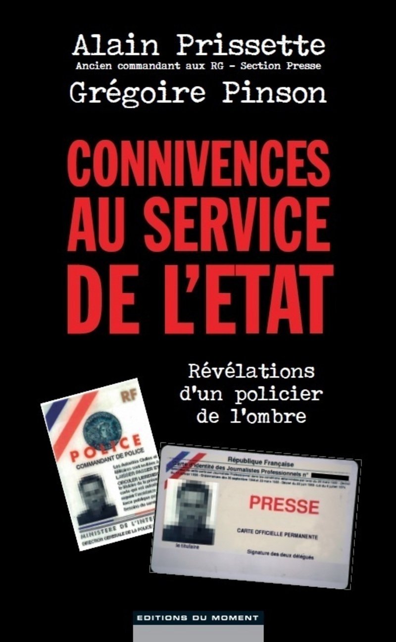 Connivences au service de l'Etat: Révélations d'un policier de l'ombre Books