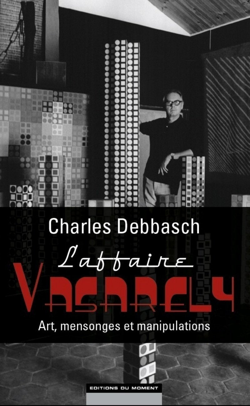 L'affaire Vasarely : art, mensonges et manipulations book