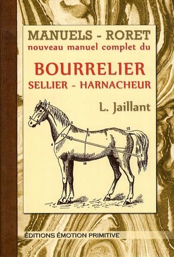 Nouveau manuel complet du bourrelier sellier harnacheur Home & Household