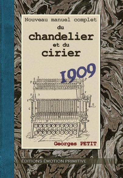 Nouveau manuel complet du chandelier et du cirier book