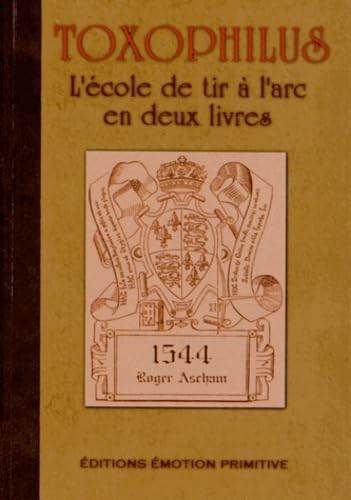 Toxophilus: L'école du tir à l'arc en deux livres book