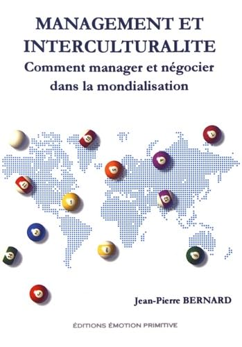 Management et interculturalité: Comment manager et négocier dans la mondialisation book