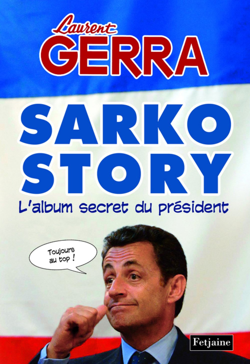 Sarko Story: L'album secret du président book