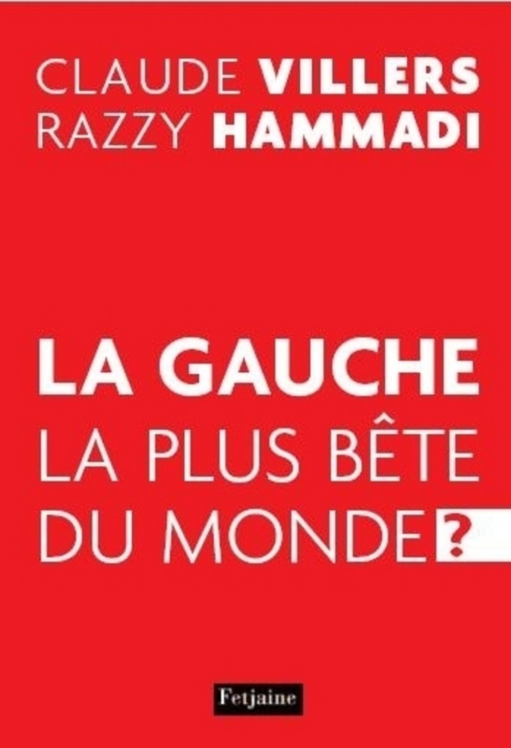 La gauche la plus bête du monde (?) book