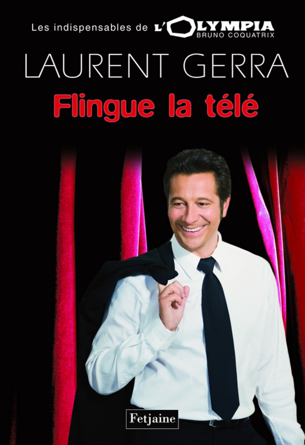 Laurent Gerra flingue la télé book