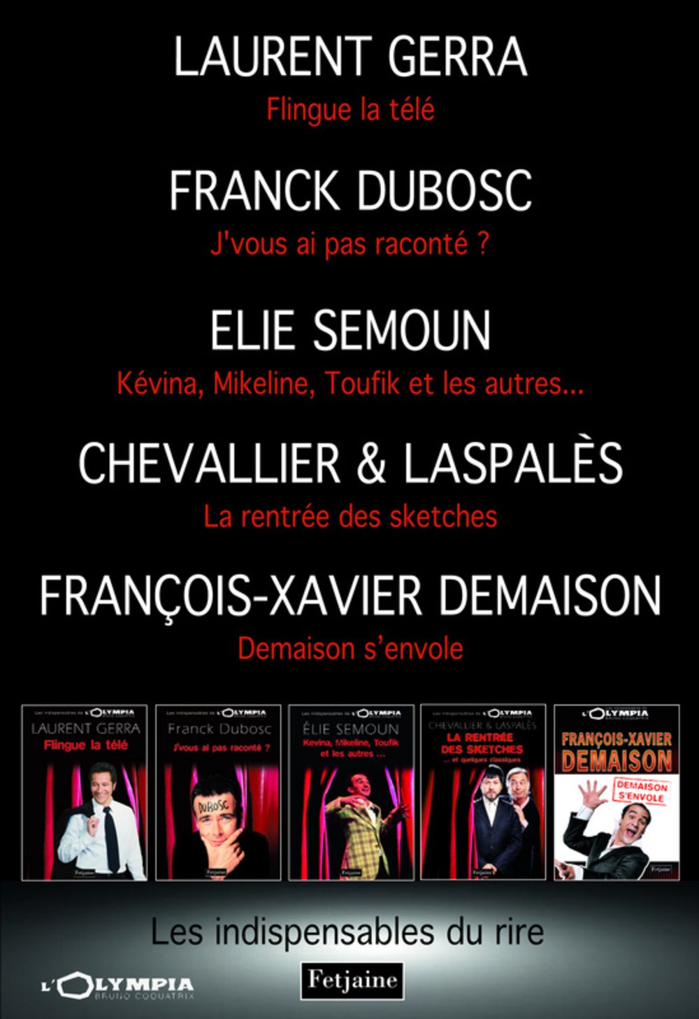 Les indispensables du rire: Coffret en 5 volumes, Laurent Gerra flingue la télé ; J'vous ai pas raconté ? ; Kévina, Mikeline, Toufik et les autres... ; La rentrée des sketches ; Demaison s'envole Books