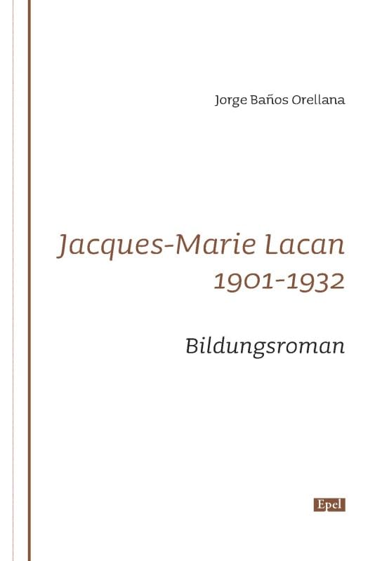 Jacques-marie Lacan - 1901-1932 Bildungsroman * book