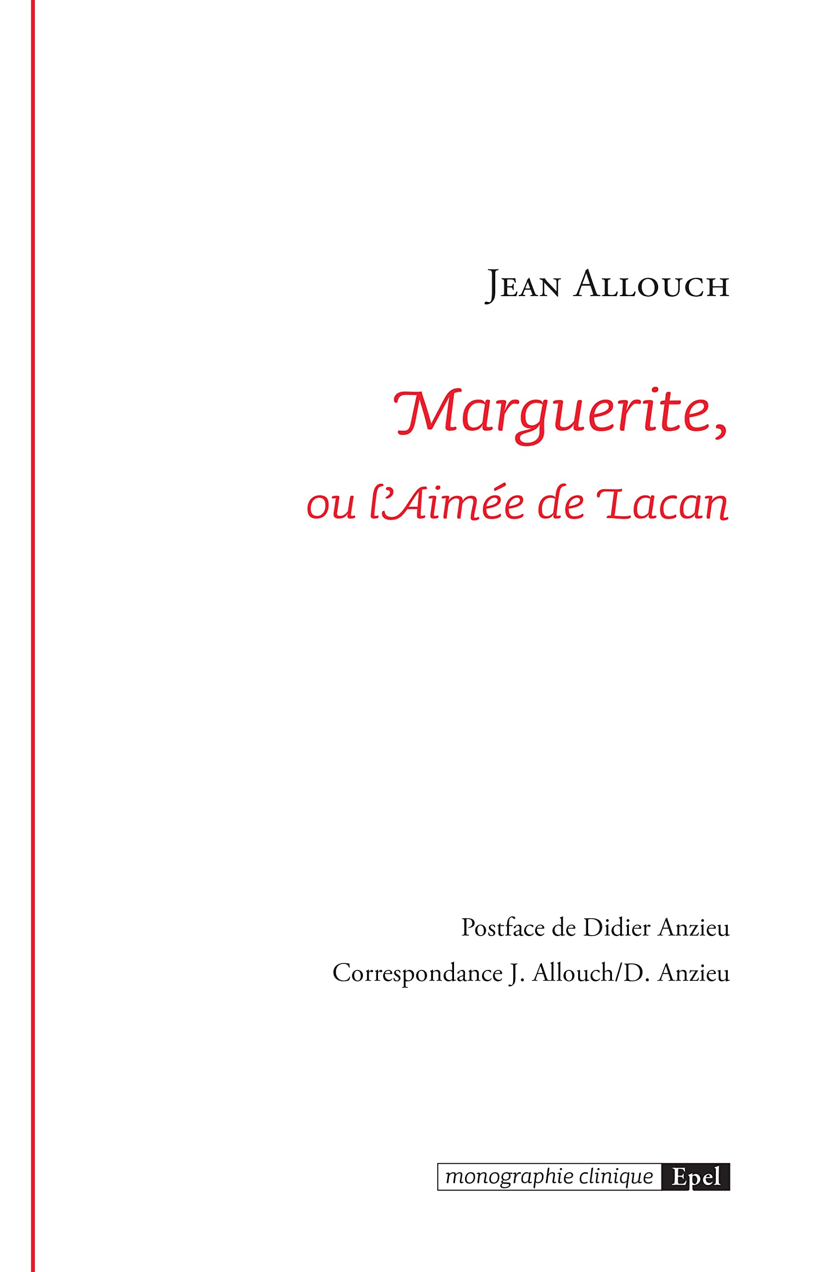 MARGUERITE OU L AIMEE DE LACAN. 3E EDITION book