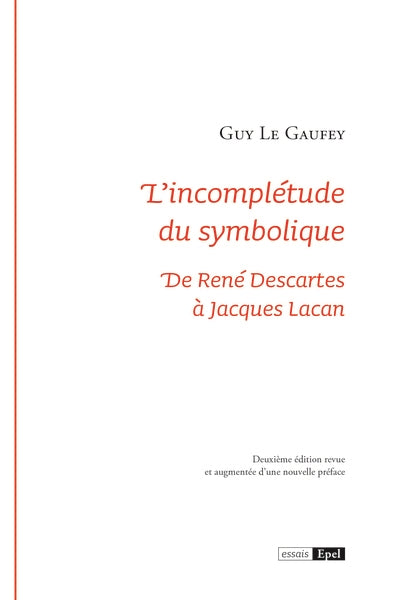 L'incomplétude du symbolique : de René Descartes à Jacques Lacan Psychology