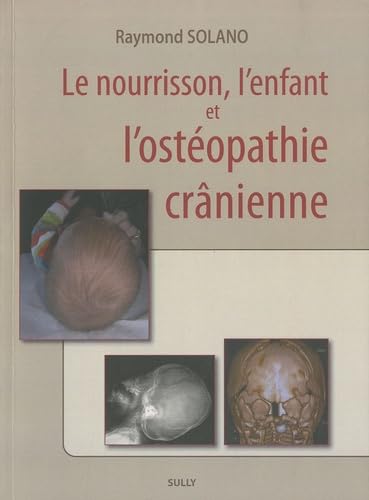 Le nourisson, l'enfant et l'ostéopathie cranienne book