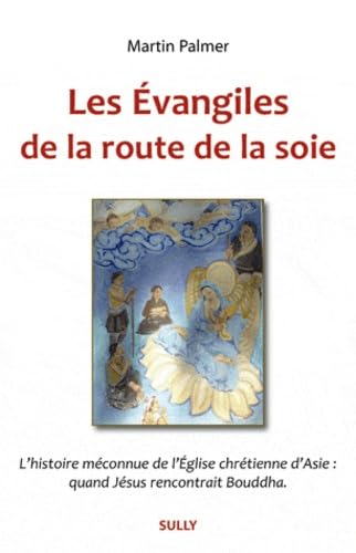 Les évangiles de la route de la soie: si le christianisme avait été chinois book