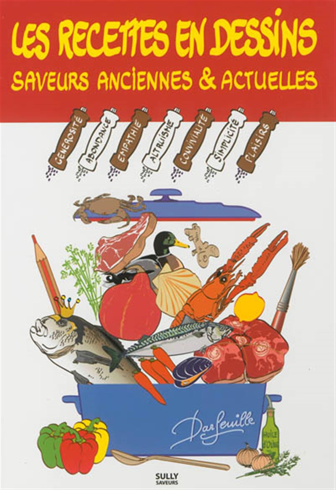 Les recettes en dessin de Darfeuille : Saveurs anciennes et actuelles Leisure, Home & Garden