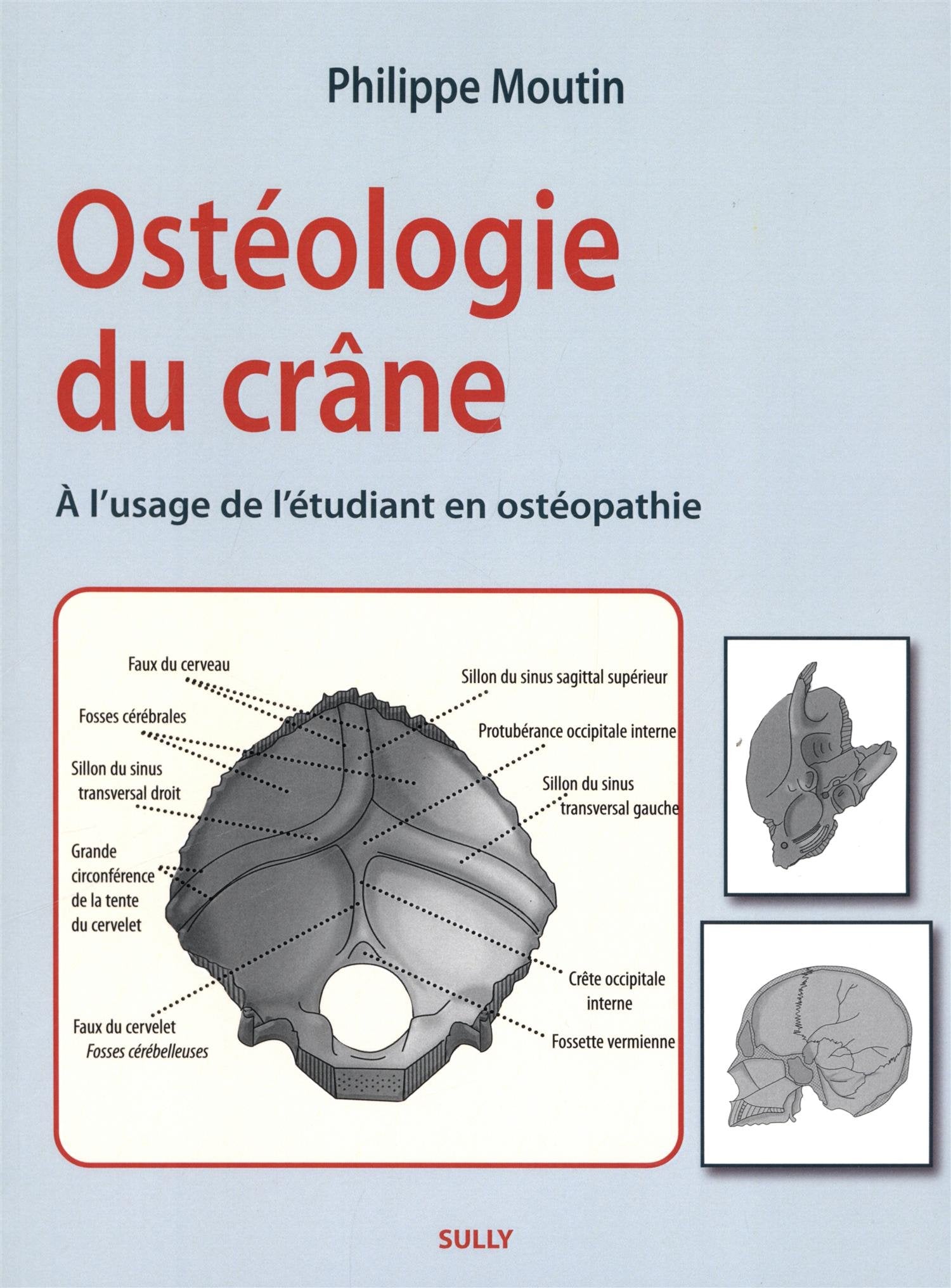 Ostéologie du crâne: A l'usage de l'étudiant en ostéopathie Medicine