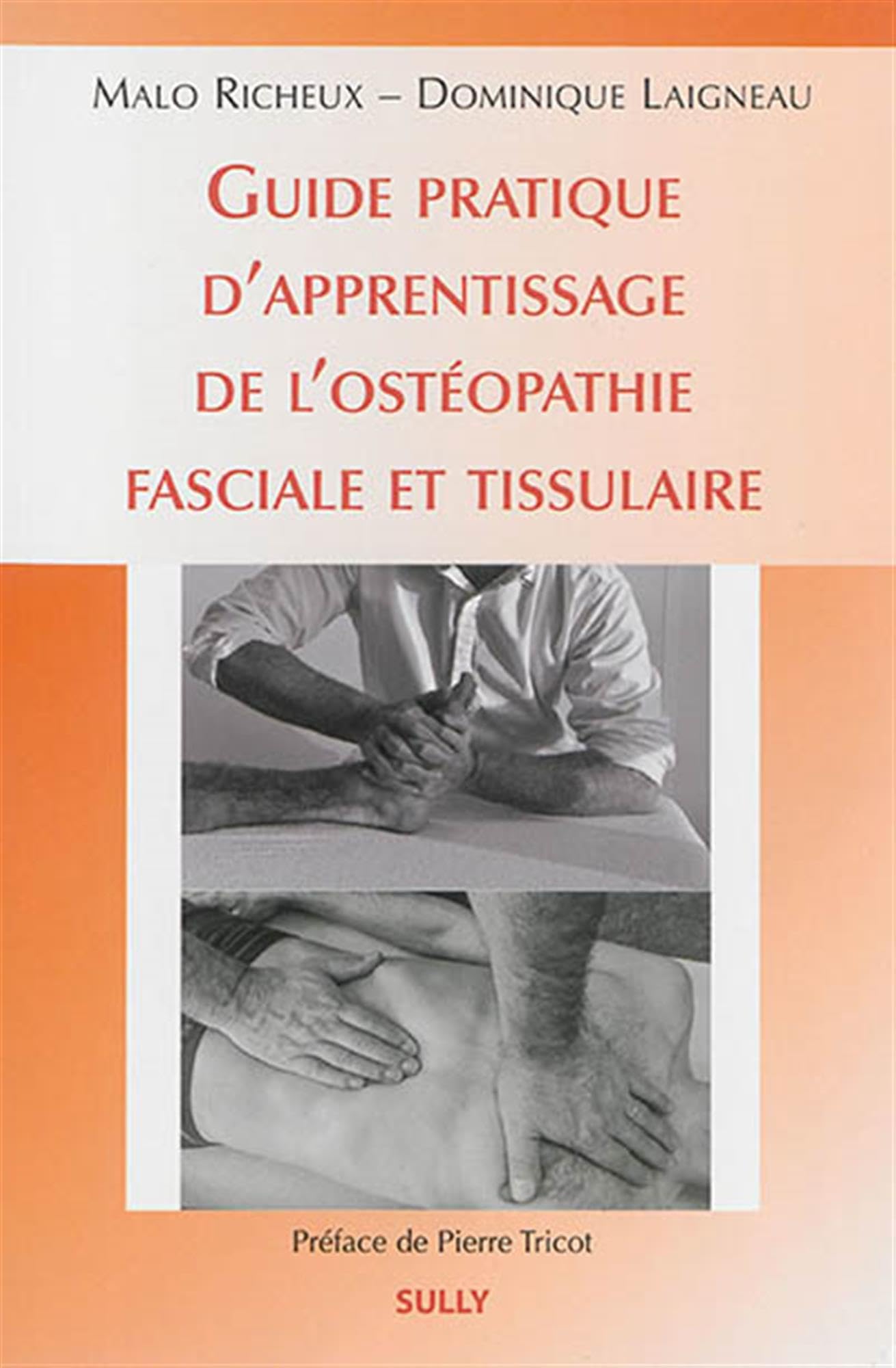 Guide d'apprentissage de l'ostéopathie fasciale et tissulaire book
