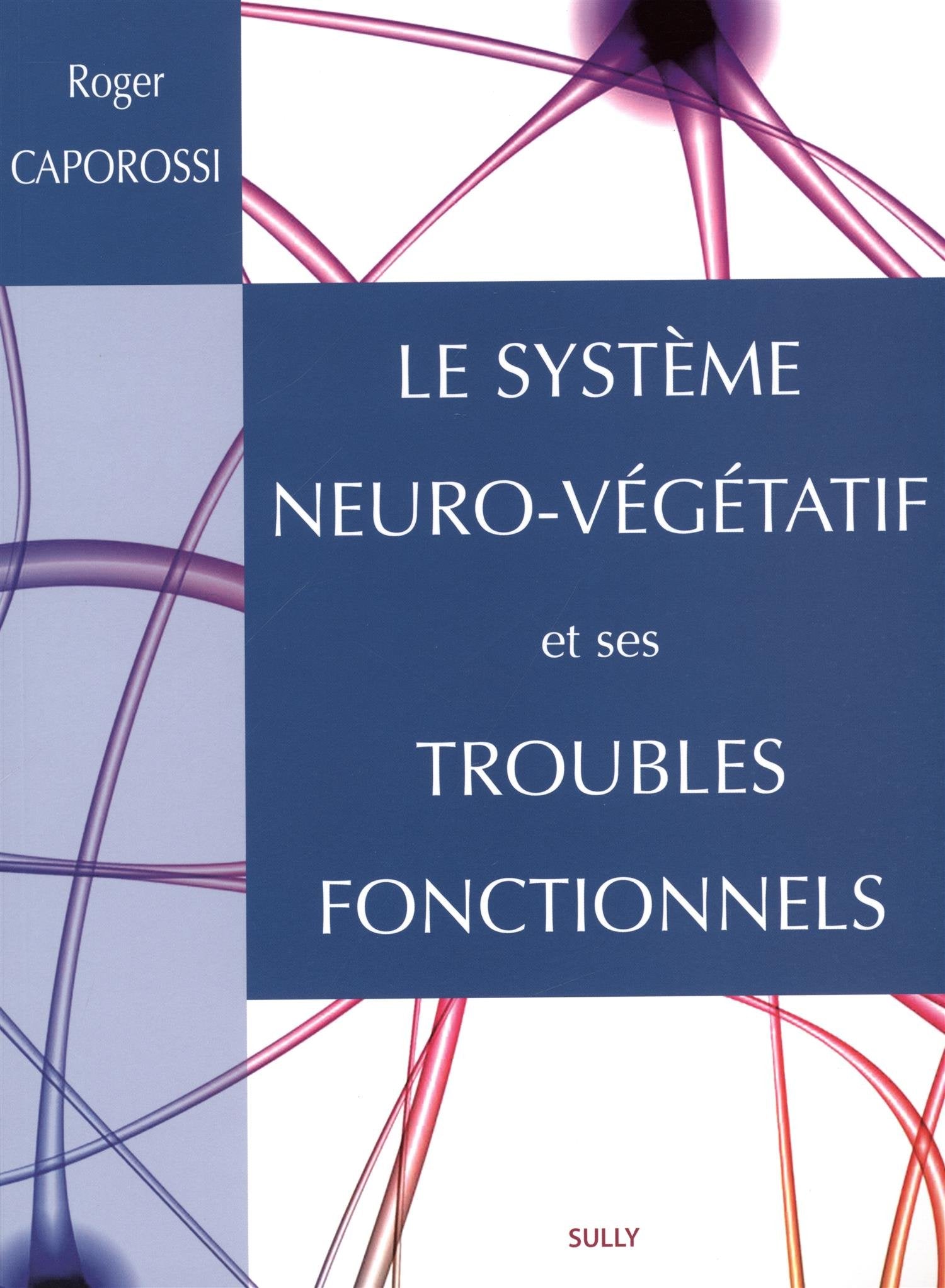 Le système neuro-végétatif et ses troubles fonctionnels book