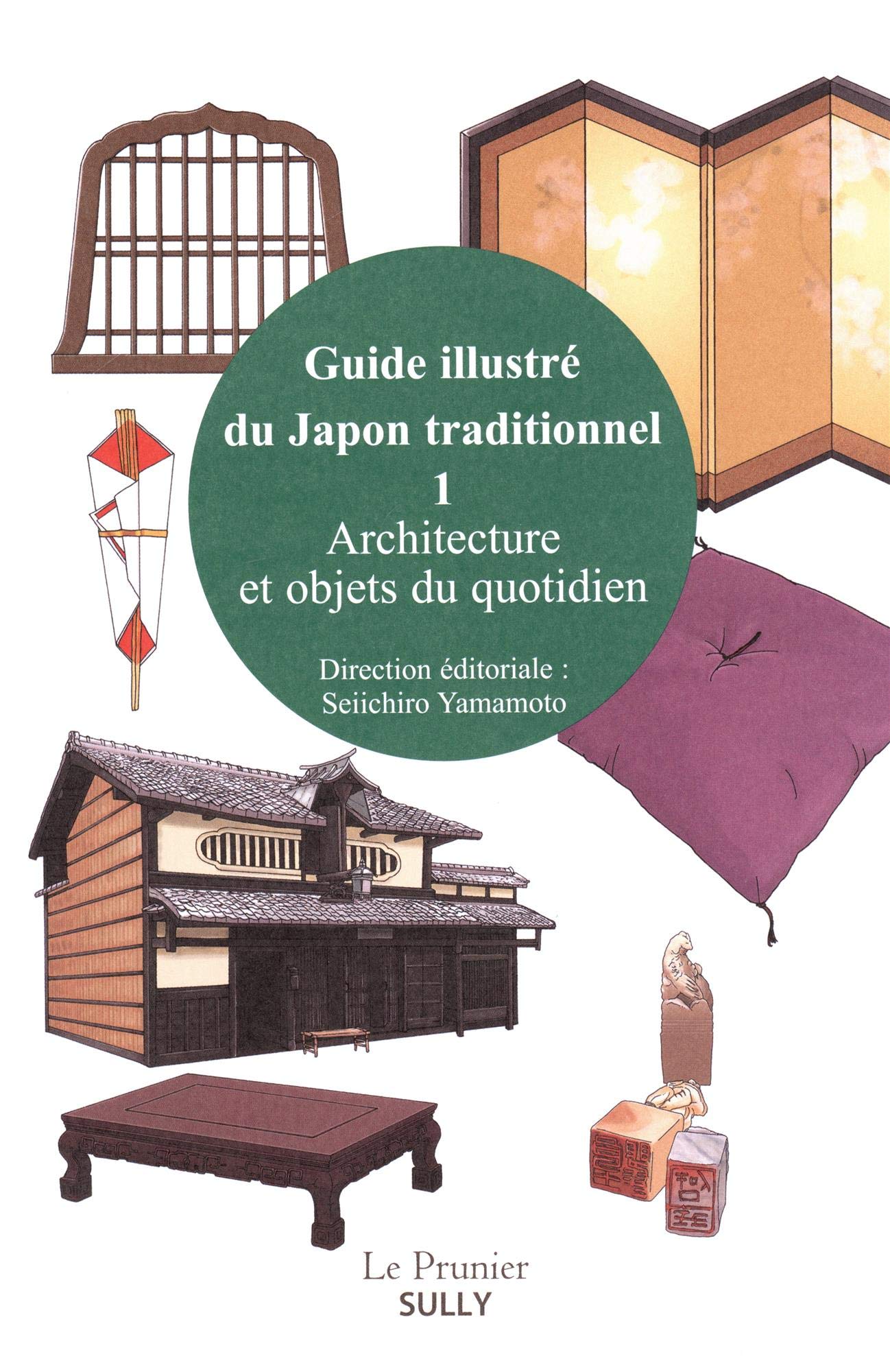 Guide illustré du Japon traditionnel (volume 1): Architecture et objets du quotidien book