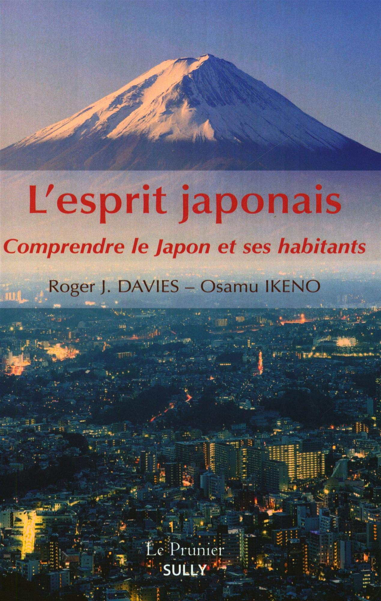 L'esprit japonais: Comprendre le Japon et ses habitants book