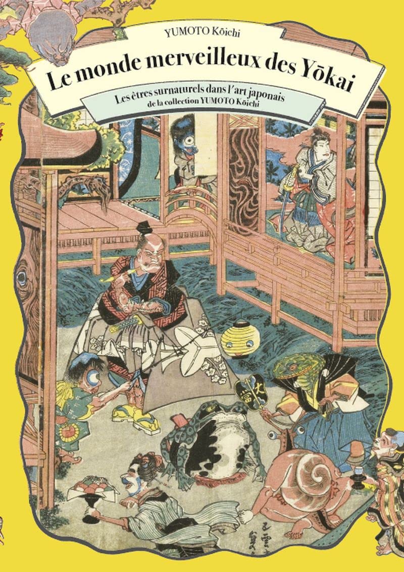 Le monde merveilleux des Yokai: Les êtres surnaturels dans l'art japonais Film, Art & Culture
