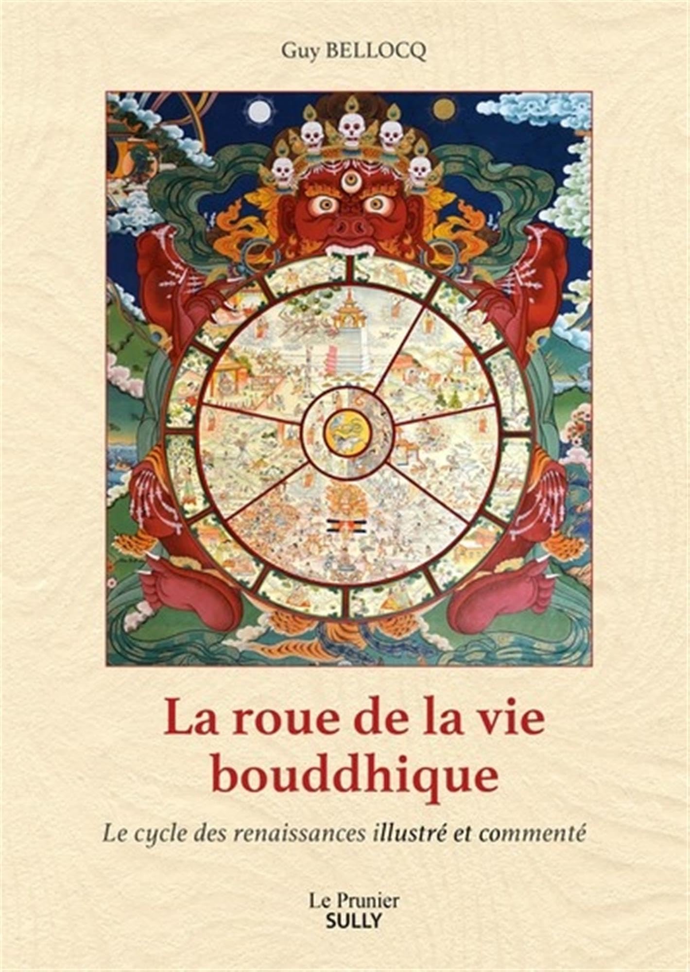 La Roue de la vie bouddhique: Le cycle des renaissances illustré et commenté Religion & Esotericism