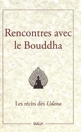 Rencontres avec le Bouddha: Les récits des Udana book