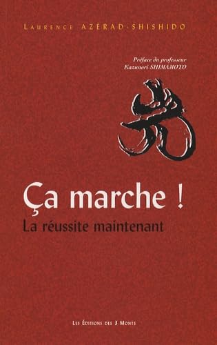 Ca marche ! La réussite maintenant book