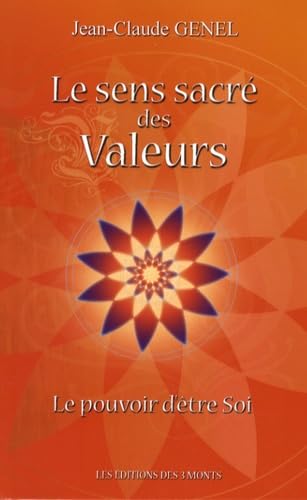 Le sens sacré des valeurs: Le pouvoir d'être Soi book