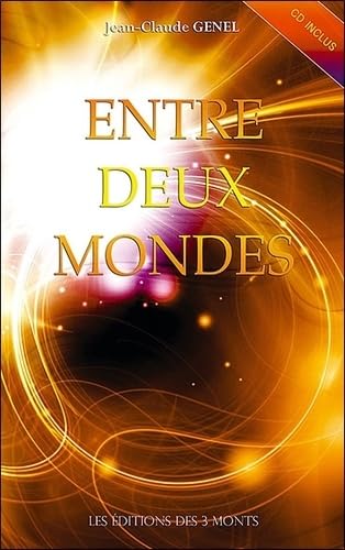 Entre deux mondes: Oser une vision du futur est vital Books