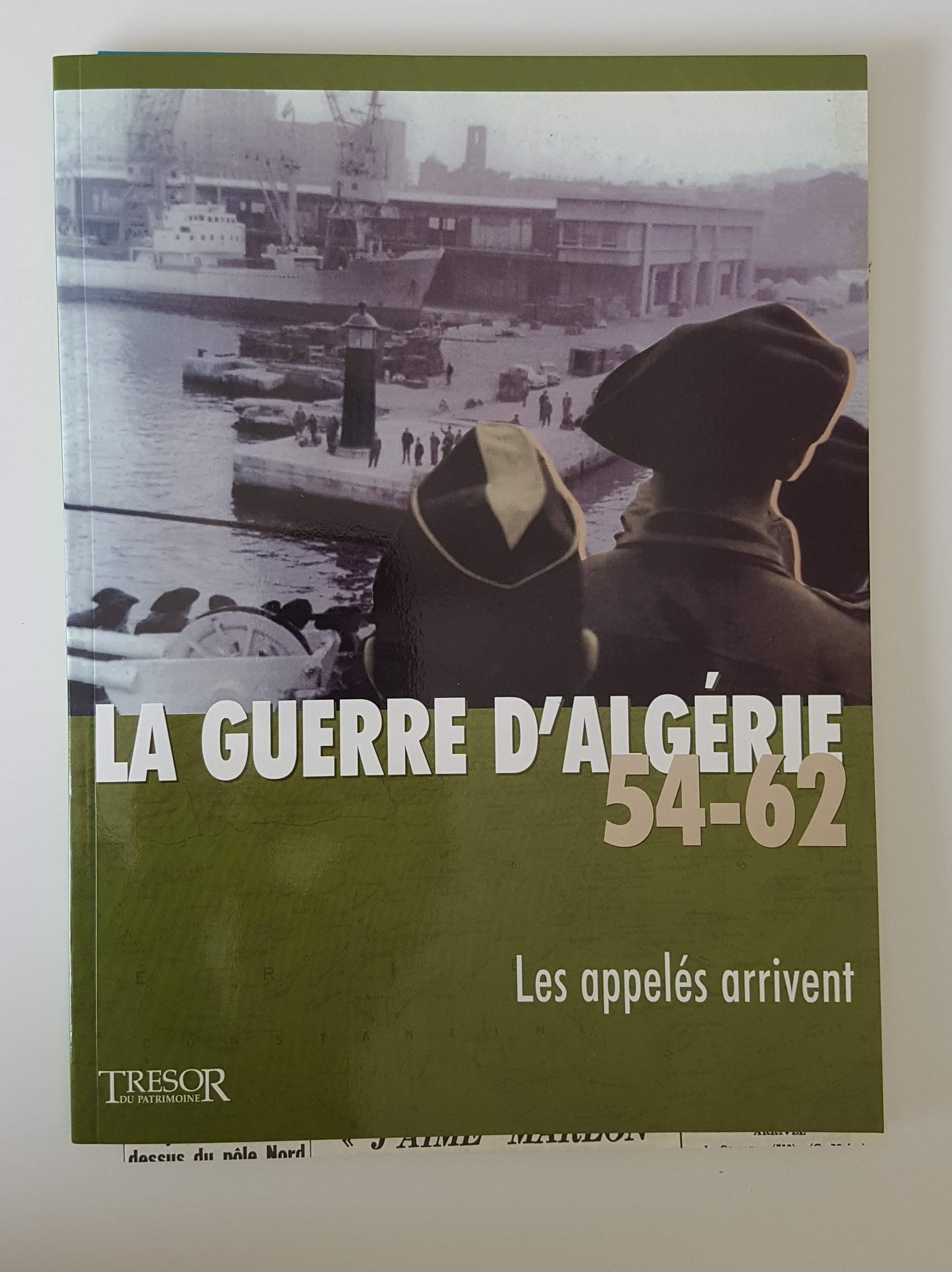 La guerre d'Algérie 54-62. Les appelés arrivent. vol.2. book