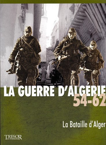 LA GUERRE D'ALGERIE 54-62 LA BATAILLE D'ALGER VOL 3 book