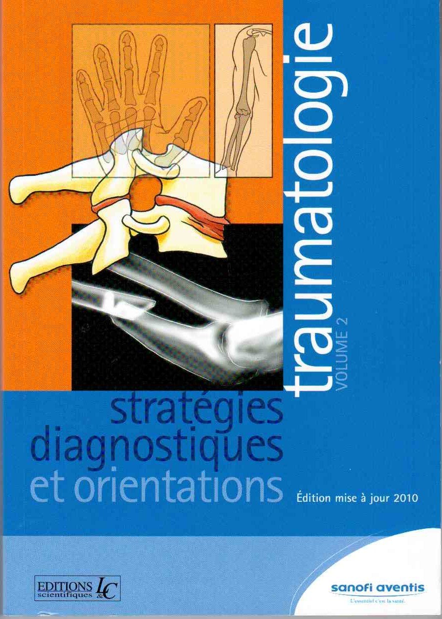Traumatologie vol.2 stratégies diagnostiques et orientations book
