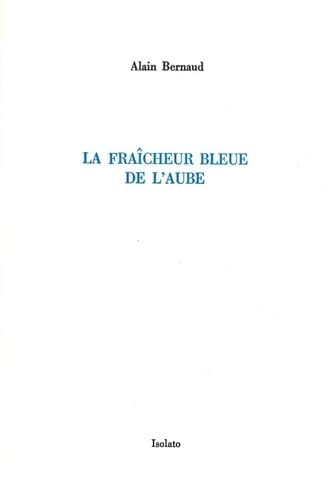 La fraîcheur bleue de l'aube book